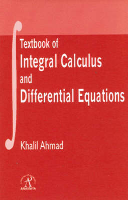 Textbook of Integral Calculus and Differential Equations