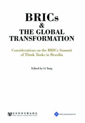 BRICS and the Global Transformation - Considerations on the BRIC Summit of Think Tanks in Brasilia
