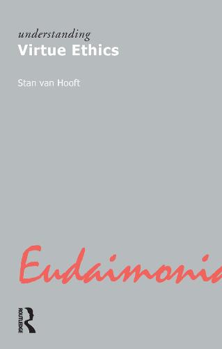 Understanding Virtue Ethics