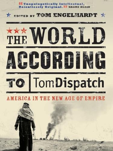 The World According to Tomdispatch