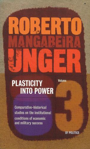 Politics, Volume 3 - Plasticity into Power