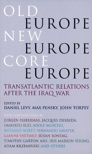 Old Europe, New Europe, Core Europe