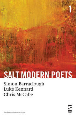 Salt Modern Poets: Barraclough, Kennard, McCabe