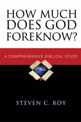 How Much Does God Foreknow?