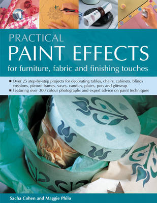 Practical Paint Effects for Furniture, Fabric and Finishing Touches
