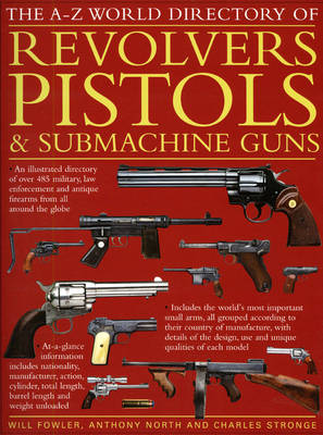 A - Z World Directory of Pistols, Revolvers and Submachine Guns, The