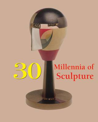 30 Millennia of Sculpture