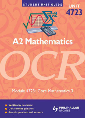 OCR A2 Mathematics: Unit 3, Module 4723