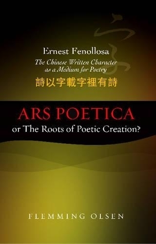 Ernest Fenollosa -- The Chinese Written Character As A Medium For Poetry