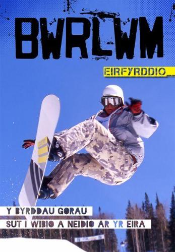 Cyfres Bwrlwm: Eirfyrddio