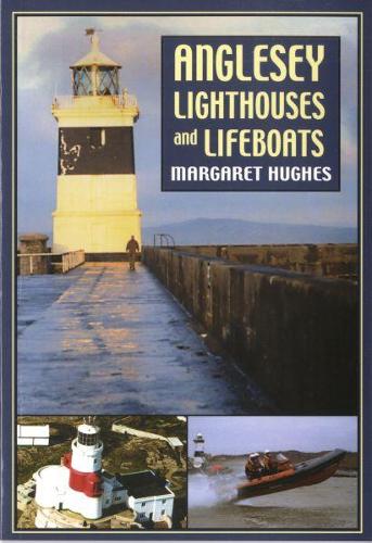 Anglesey Lighthouses and Lifeboats