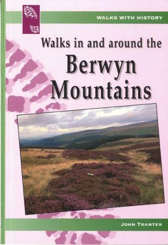 Walks with History Series: Walks in and Around the Berwyn Mountains