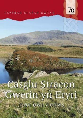 Llyfrau Llafar Gwlad: 70. Casglu Straeon Gwerin yn Eryri
