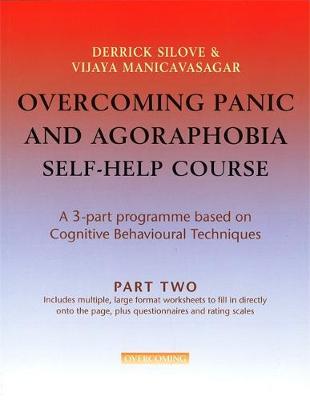 Overcoming Panic & Agoraphobia Self-Help Course: Part Two