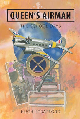 Queen's Airman - The School Days
