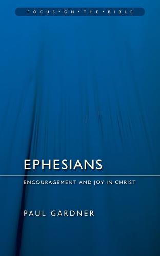 Ephesians: Encouragement and Joy in Christ