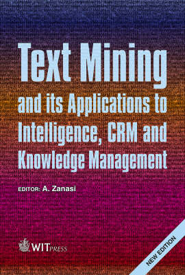 Text Mining and Its Applications to Intelligence, CRM and Knowledge Management