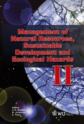 Management of Natural Resources, Sustainable Development and Ecological Hazards IIWIT Transactions on Ecology and the Environment