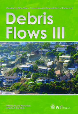 Monitoring, Simulation, Prevention and Remediation of Dense and Debris Flows