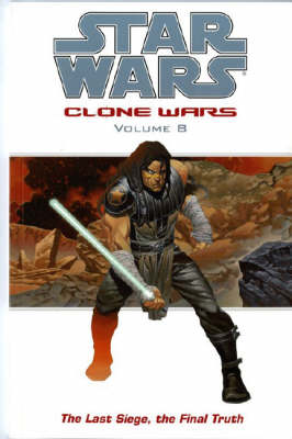 Star Wars - The Clone Wars: Last Siege, the Final Truth