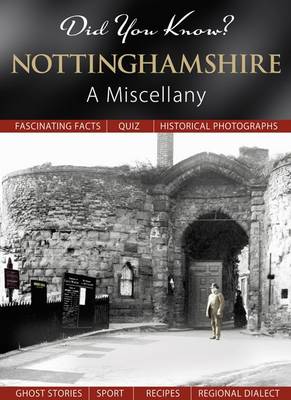 Did You Know? Nottinghamshire