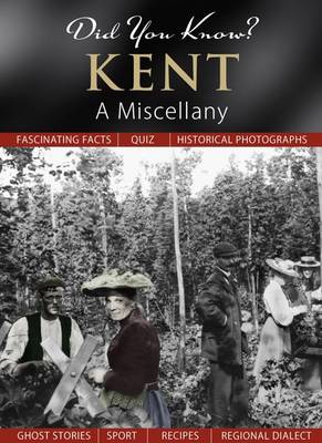 Did You Know? Kent