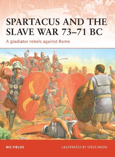 Spartacus and the Slave War 73–71 BC
