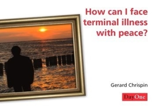 How Can I Face Terminal Illness with Peace?