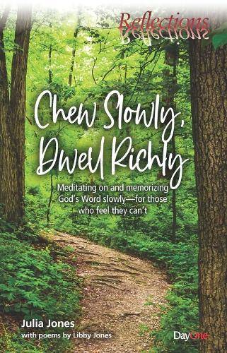 Chew Slowly, Dwell Richly