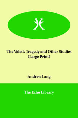 The Valet's Tragedy and Other Studies