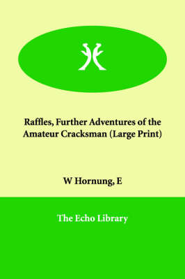 Raffles, Further Adventures of the Amateur Cracksman