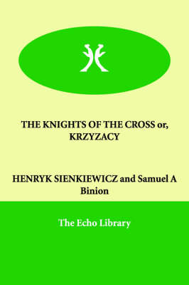 THE KNIGHTS OF THE CROSS or, KRZYZACY