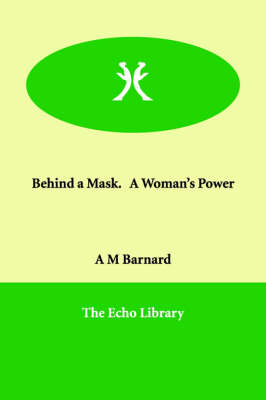 Behind a Mask. A Woman's Power