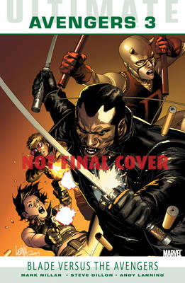 Ultimate Comics: Avengers Vol.3: Blade Versus The Avengers
