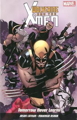 Wolverine And X-men Vol. 1: Tomorrow Never Learns