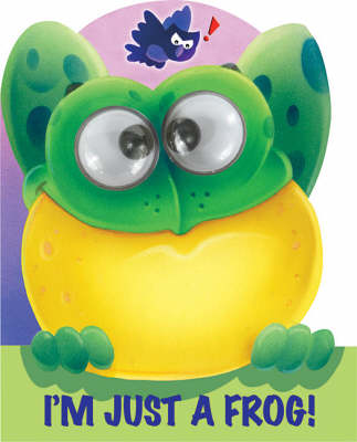 I'm Just a Frog