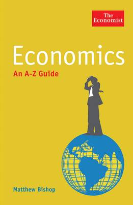 The Economist: Economics: An A-Z Guide