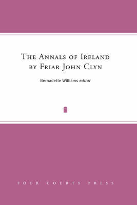 The Annals of Ireland by Friar John Clyn