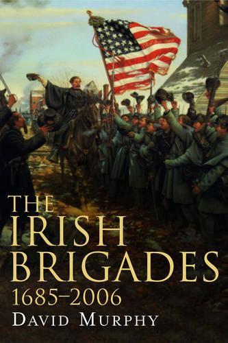 A Gazetteer of Irish Regimental Service, 1685-2006