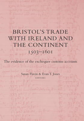 Bristol's Trade with Ireland and the Continent, 1503-1601