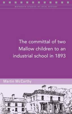 The Committal of Two Mallow Children to an Industrial School in 1893