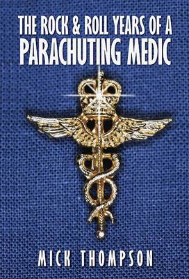 The Rock and Roll Years of a Parachuting Medic