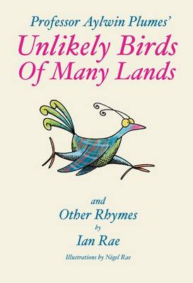 Unlikely Birds of Many Lands and Other Rhymes