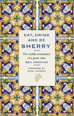 Eat, Drink and Be Sherry