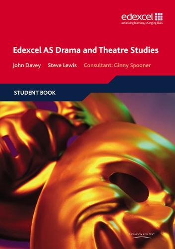 Edexcel AS Drama and Theatre Studies Student book