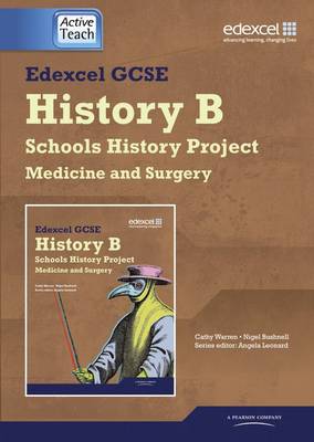 Edexcel GCSE History B: Schools History Project-Medicine (1A) & Surgery (3A) ActiveTeach CDROM