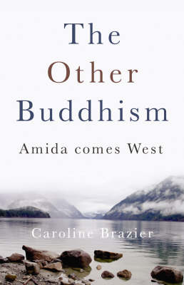 Other Buddhism, The – Amida Comes West