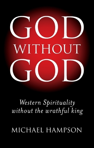 God Without God – Western Spirituality Without the Wrathful King