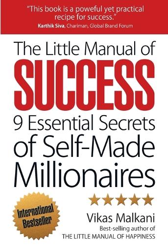 Little Manual of Success, The – 9 Essential Secrets of Self–Made Millionaires