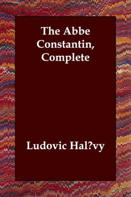 The Abbe Constantin, Complete
